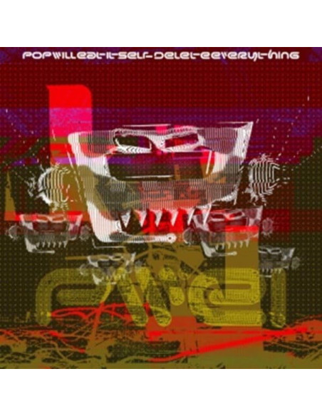 Pop Will Eat Itself - Delete Everything Pop Will Eat Itself - Delete Everything