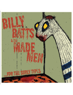 Billy Batts and the Made Men - For The Surly Types