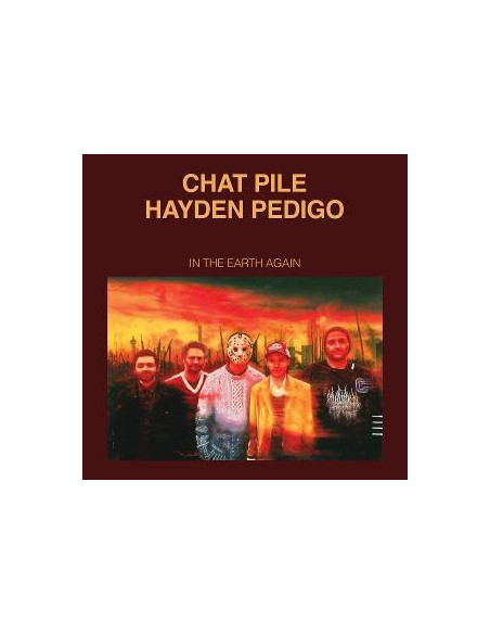 Chat Pile And Hayden - In The Earth Again