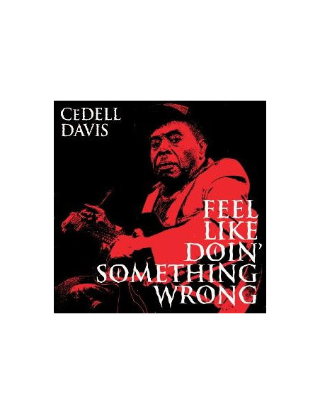 Davis, Cedell - Feel Like Doin Something Wrong