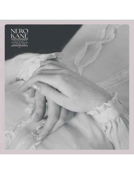 Nero Kane - For The Love, The Deathand The Poetry