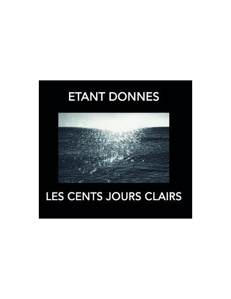 Etant Donnes - Les Cent Jours Clairs - (CD)