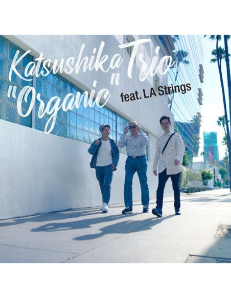 Katsushika Trio - `Organic` Feat. La Strings - (CD)