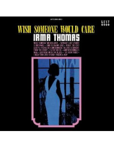 Thomas, Irma - Wish Someone Would Care