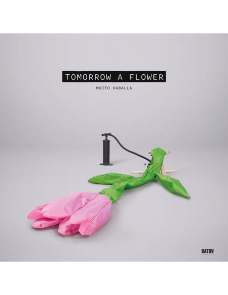 Muito Kaballa - Tomorrow A Flower