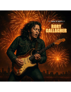 Gallagher, Rory - The Rock N' Roots Of