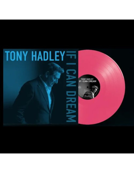 Hadley Tony - If I Can Dream Vinile Rosa - Esclusiva Indie Hadley Tony - If I Can Dream Vinile Rosa - Esclusiva Indie