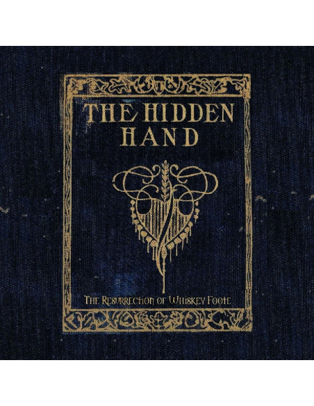 Hidden Hand, The - The Resurrection Of Whiskey Foote Hidden Hand, The - The Resurrection Of Whiskey Foote