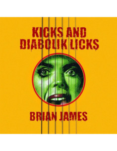 James, Brian - Kicks And Diabolik Licks (Yellow Vinyl)