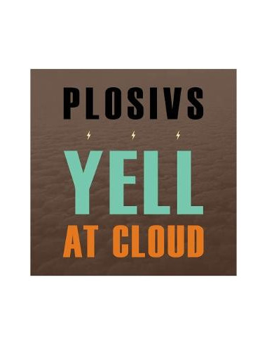 Plosivs - Yell At Cloud