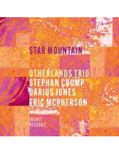 Otherlands Trio( Stephan Crump, Darius Jones, Eric Mcpherson) - Star Mountain - (CD)