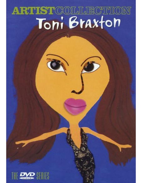 Artist Collection - Toni Braxton Artist Collection - Toni Braxton