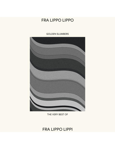 Fra Lippo Lippi - Golden Slumbers:The Very Best Of Fra Lippo Lippi - Golden Slumbers:The Very Best Of