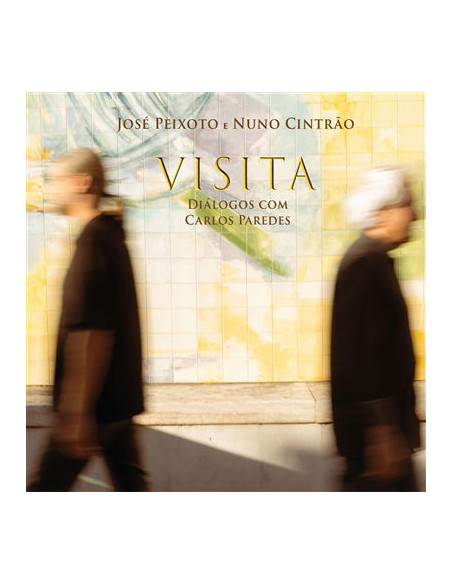 Peixoto, Jose / Nuno - Visita - Dialogos Com Carlos Paredes - (CD)
