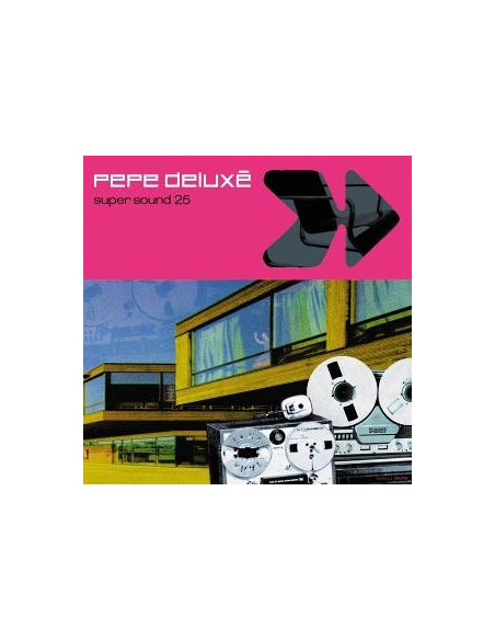 Pepe Deluxe - Super Sound (25Th Anniversary Edition)