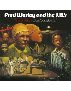 Fred Wesley And The J.B.S - Damn Right I Am Somebody