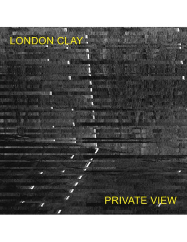 London Clay - Private View