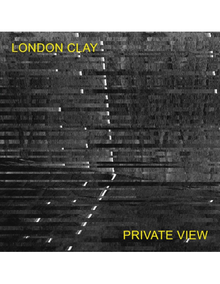 London Clay - Private View London Clay - Private View
