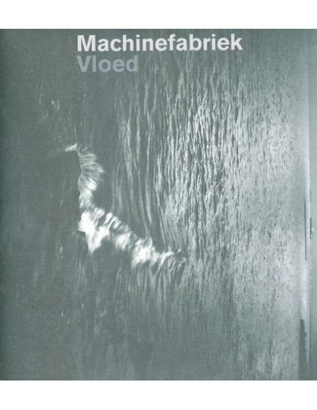 Machinefabriek - Vloed - (CD)