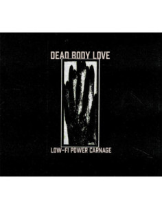 Dead Body Love - Low-Fi Power Carnage - (CD)