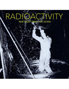 Radioactivity - Time Won T Bring Me Down - (CD)