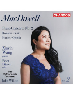 Wang, Xiayin / Dixon - Macdowell: Orchestral Works Vol. 2 - (CD)