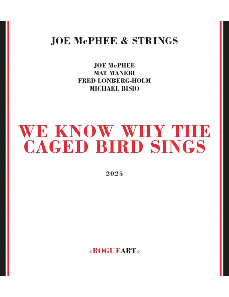 Joe Mcphee and Strings - We Know Why The Caged Bird Sings - (CD)