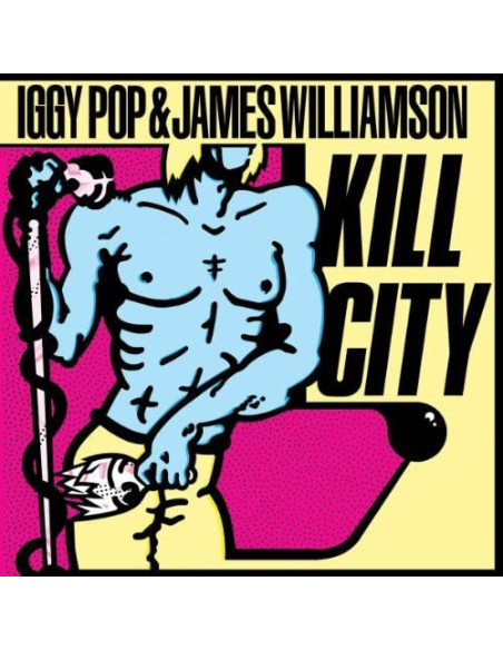 Pop Iggy and Williams James - Kill City