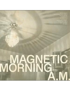 Magnetic Morning - A.M.