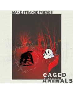 Caged Animals - Make Strange Frie