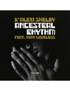 K'Alexi Shelby Feat. - Ancestral Rhythm