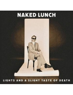 Naked Lunch - Lights (And A Slight Taste Of Death)