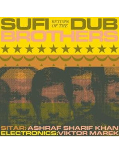 Sufi Dub Brothers - Return Of The Sufi Dub Brothers