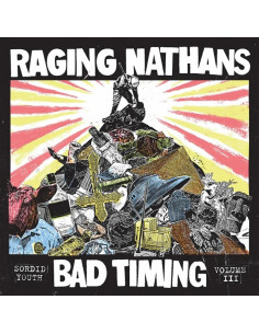 Raging Nathans - Bad Timing: Sordid Youth Vol. 3