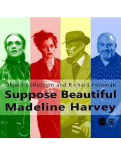 Foreman, Richard and Obj... - Suppose Beautiful Made... - (CD)