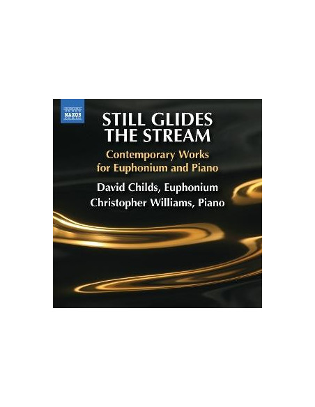 David Childs, Euphonium Christopher Williams, Piano - Still Glides The Stream - (CD)