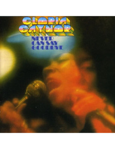 Gaynor Gloria - Never Can Say Goodbye - (CD)