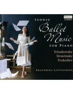 Ekaterina Litvintseva Piano - Iconic Ballet Music For Piano - (CD)