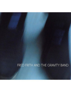 Frith Fred And The Gravity Band - Fred Frith And The Gravity Band - (CD)