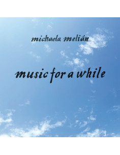 Melian, Michaela - Music For A While