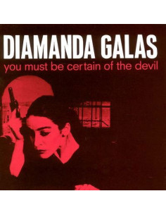Galas, Diamanda - You Must Be Certain Of The Devil