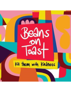 Beans On Toast - Kill Them With Kindness - (CD)