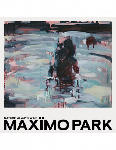 Maximo Park - Nature Always Wins...