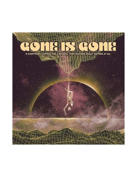Gone Is Gone - If Everything Happens For A Re - 4250795603160