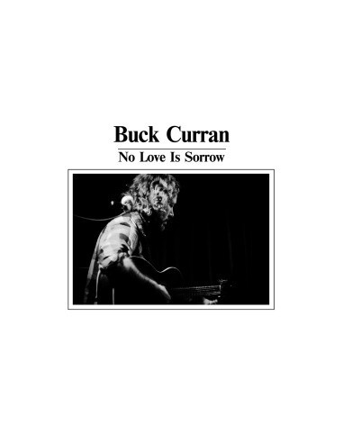 Curran Buck - No Love Is Sorrow