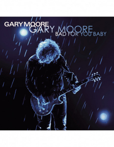 Moore Gary - Bad For You Baby