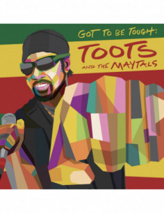 Toots & The Maytals - Got To Be Tough