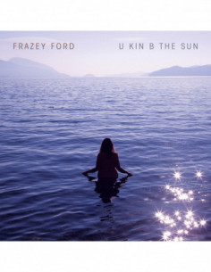 Ford Frazey - U Kin B The Sun