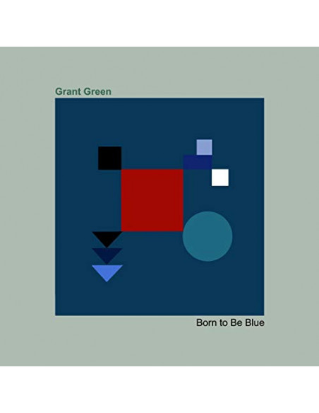 Green Grant - Born To Be Blue - 0602577868443