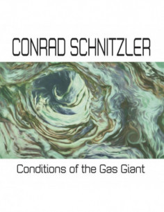 Schnitzler Conrad - Conditions Of The Gas Giant
